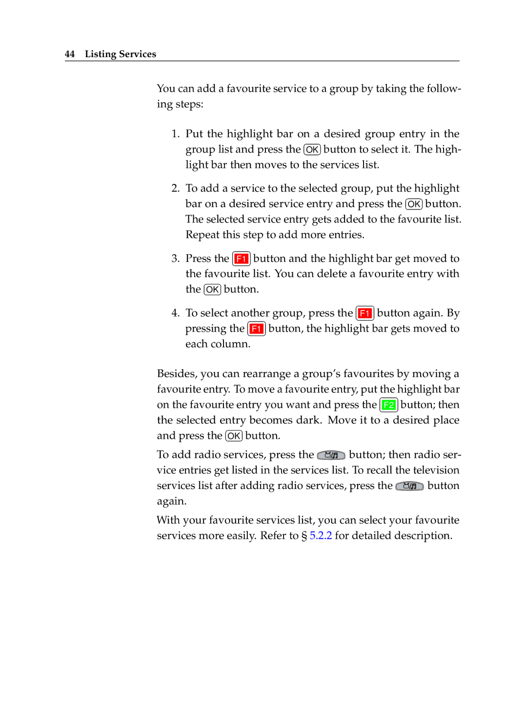 Topfield TF 5050 CI manual Repeat this step to add more entries 