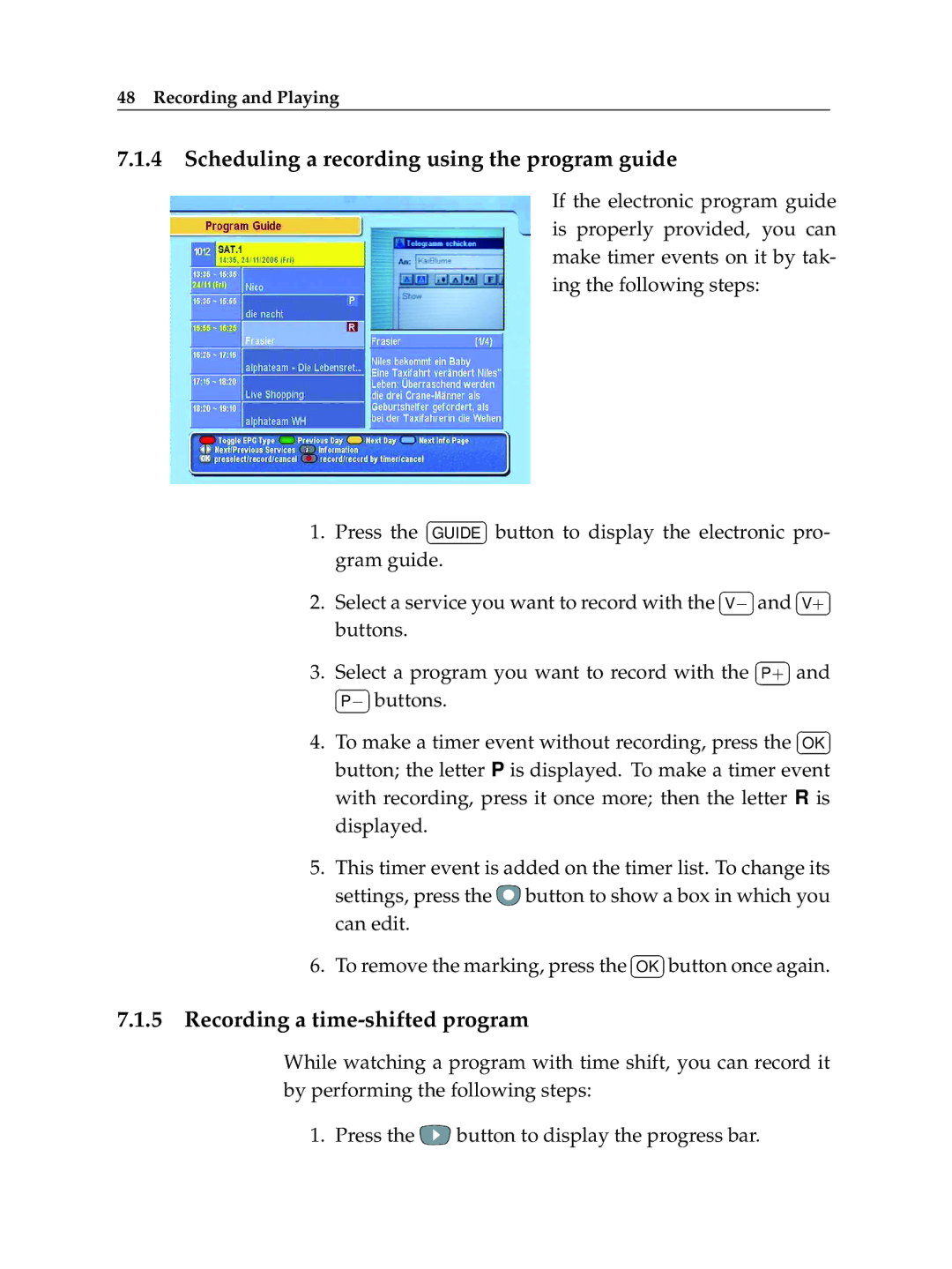 Topfield TF 5100 PVR manual Scheduling a recording using the program guide, Recording a time-shifted program  