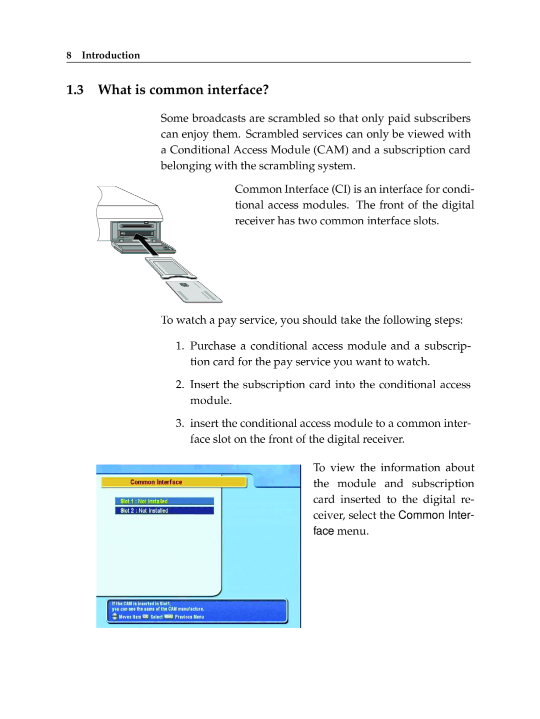 Topfield TF 5400 PVR manual What is common interface?, To watch a pay service, you should take the following steps 