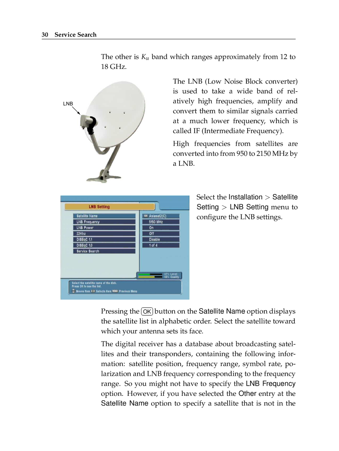 Topfield TF 5400 PVR manual Other is K u band which ranges approximately from 12 to 