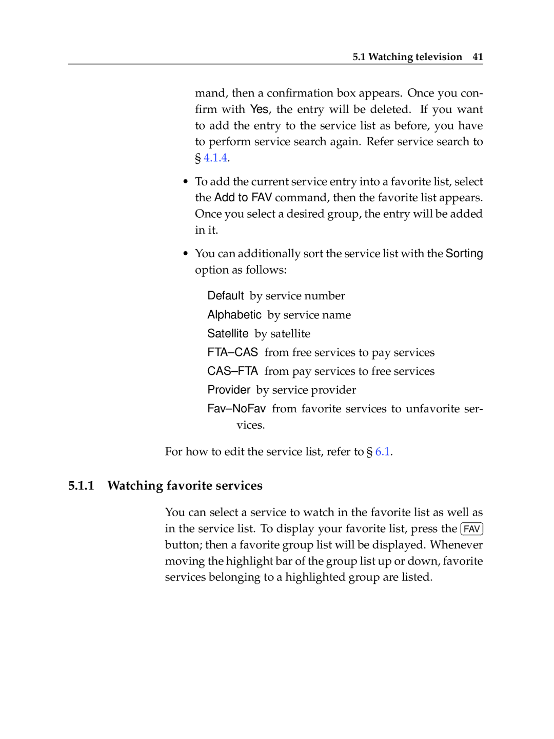 Topfield TF 5400 PVR manual Watching favorite services 