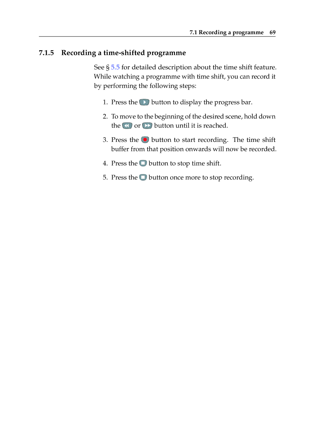 Topfield TF 5010 PVR, TF 5510 PVR manual Recording a time-shifted programme 