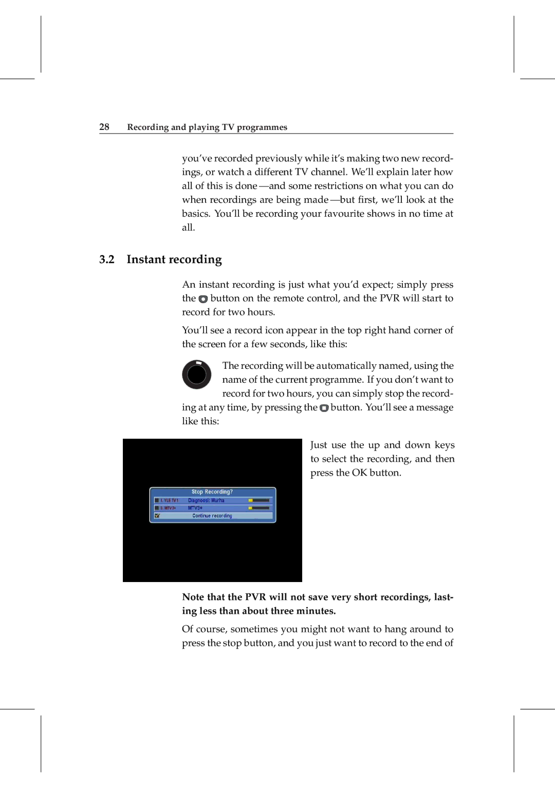 Topfield TF 5800 PVR user manual Instant recording 