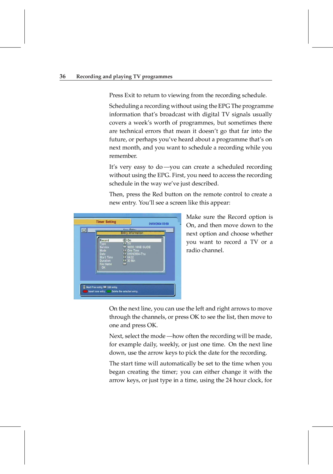 Topfield TF 5800 PVR user manual Recording and playing TV programmes 