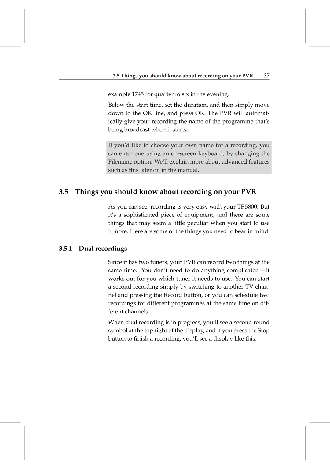 Topfield TF 5800 PVR user manual Things you should know about recording on your PVR, Dual recordings 