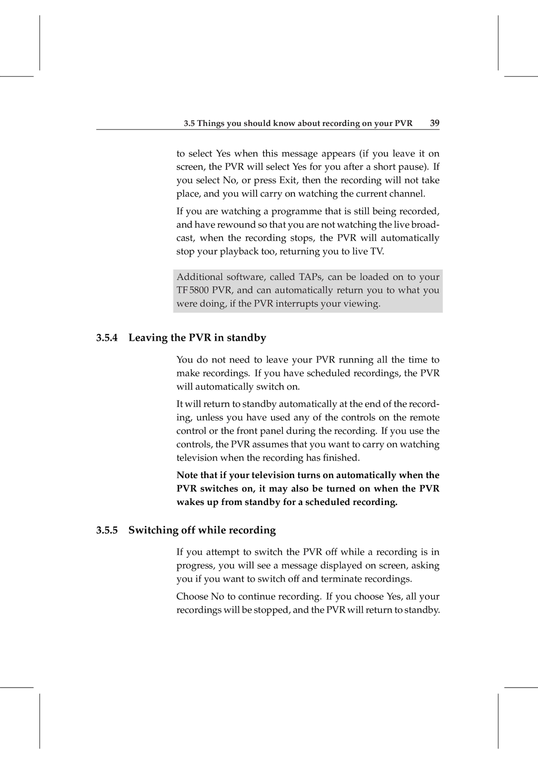 Topfield TF 5800 PVR user manual Leaving the PVR in standby, Switching off while recording 