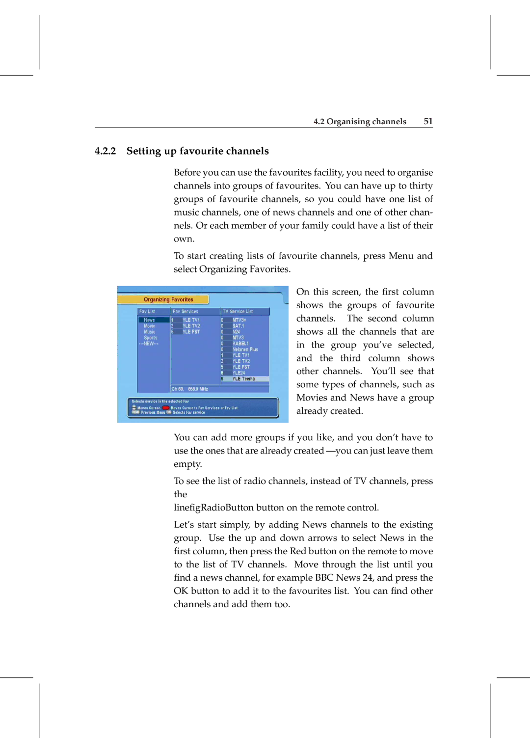 Topfield TF 5800 PVR user manual Setting up favourite channels 