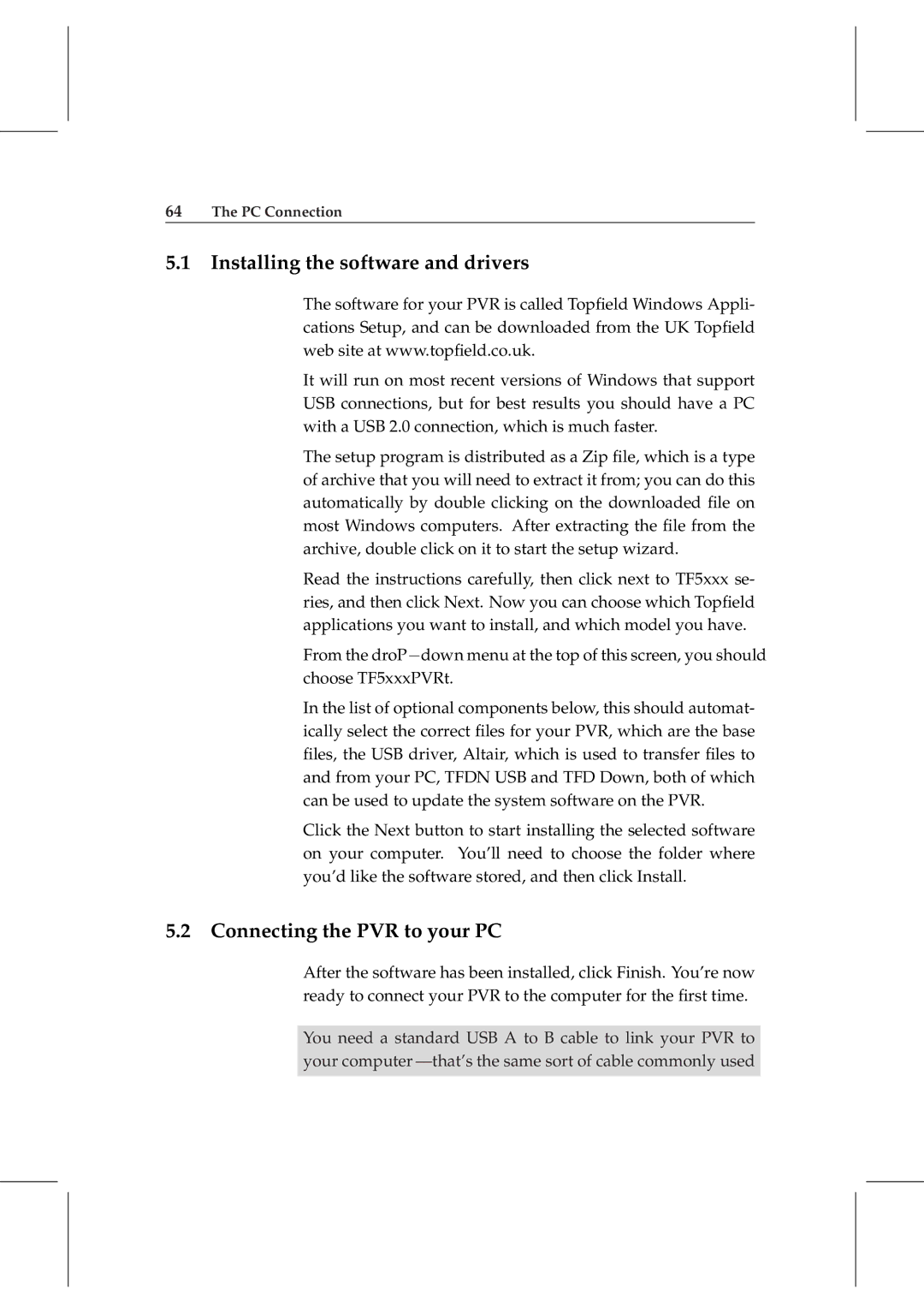 Topfield TF 5800 PVR user manual Installing the software and drivers, Connecting the PVR to your PC 
