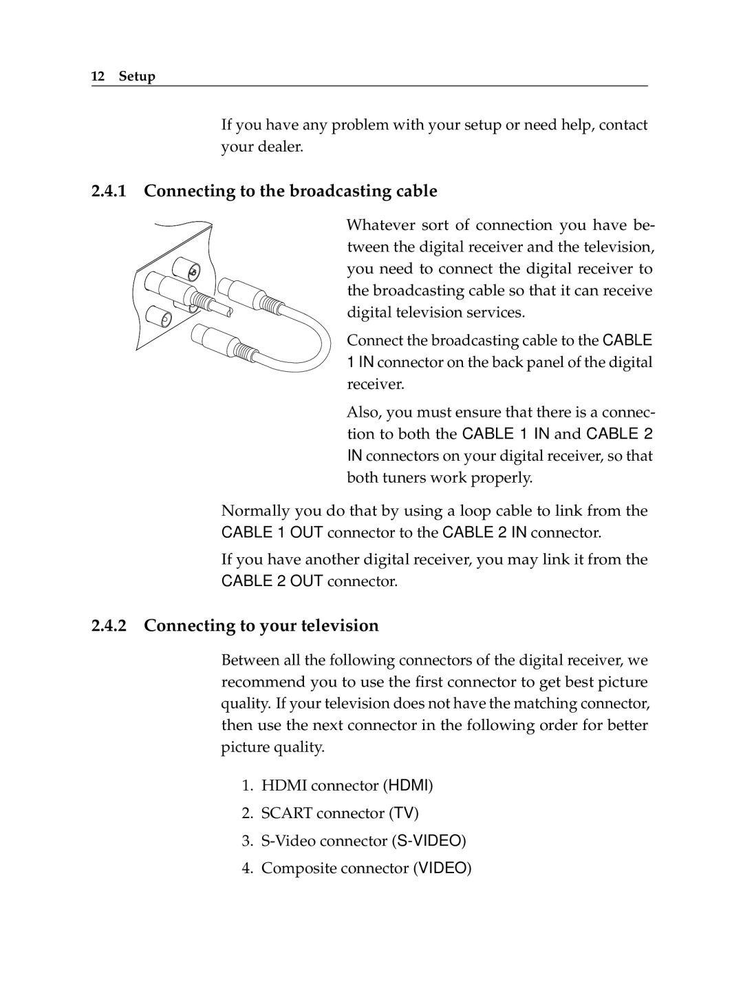 Topfield TF 600 PVRc manual Connecting to the broadcasting cable, Connecting to your television 