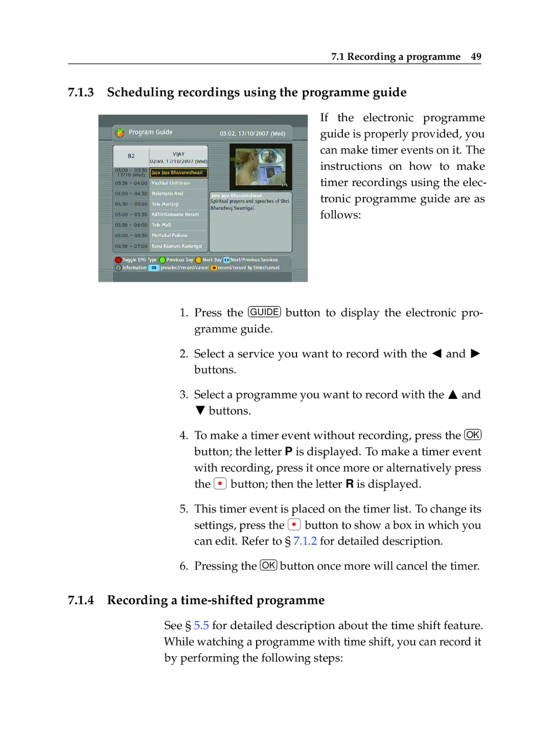 Topfield TF 600 PVRc manual Scheduling recordings using the programme guide, Recording a time-shifted programme 