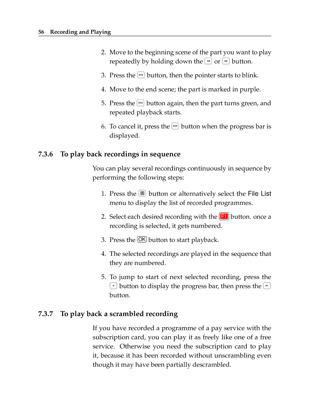 Topfield TF 600 PVRc manual To play back recordings in sequence, To play back a scrambled recording 