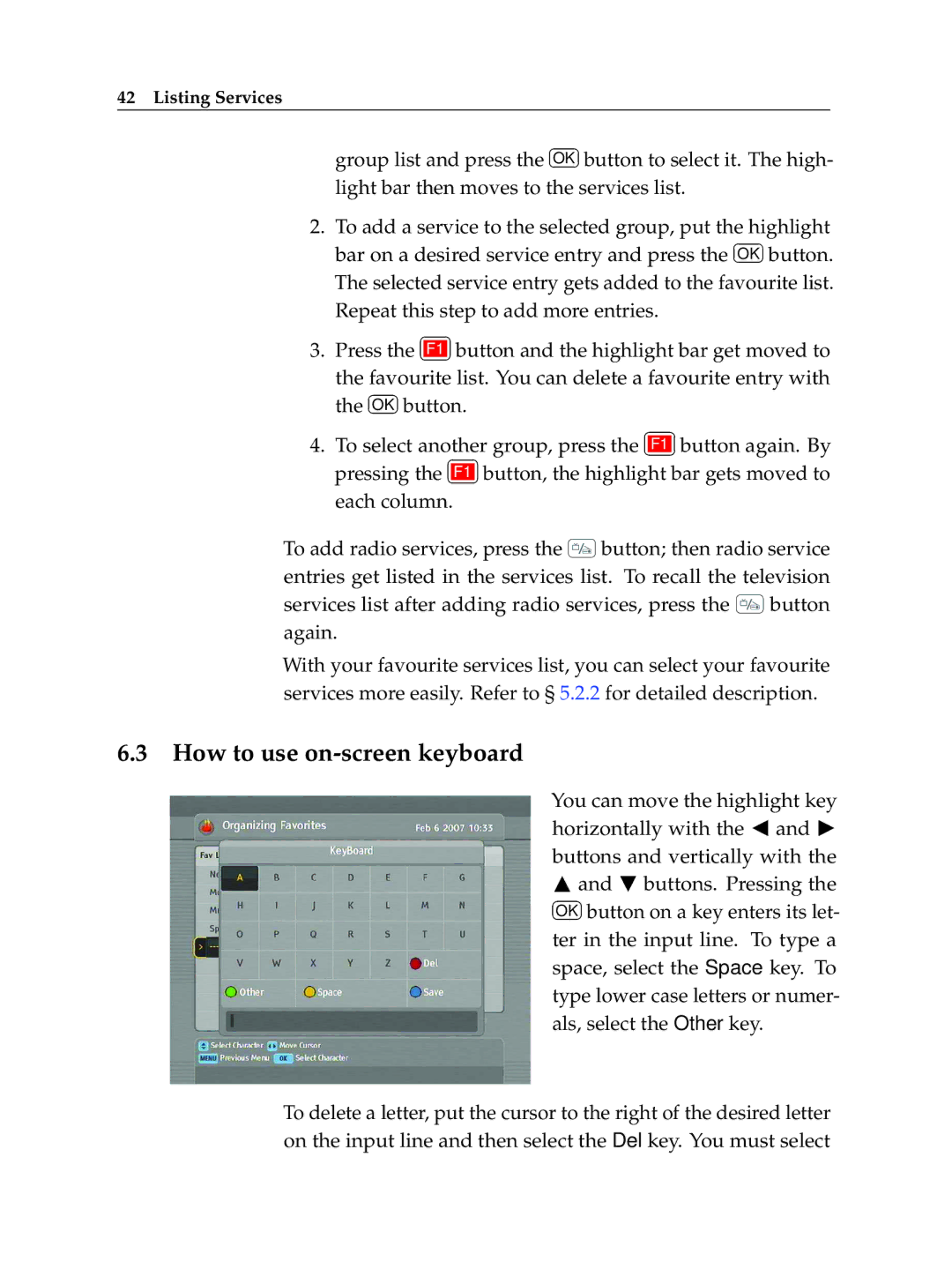 Topfield TF 600 PVRt manual How to use on-screen keyboard, Repeat this step to add more entries, Button again. By 