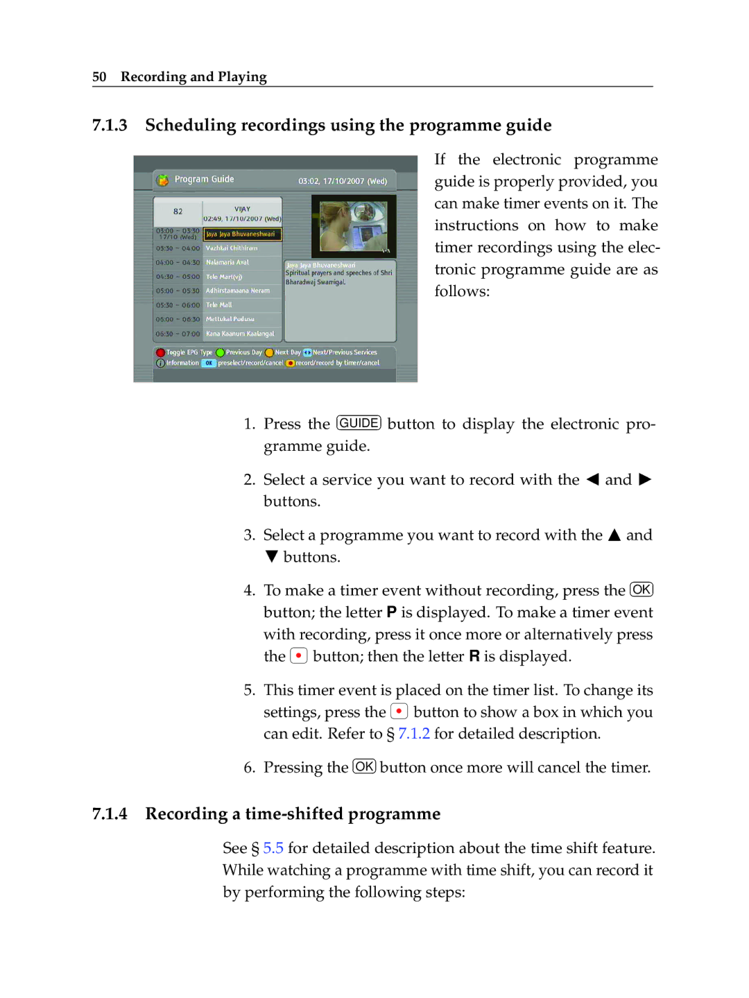 Topfield TF 600 PVRt manual Scheduling recordings using the programme guide, Recording a time-shifted programme 