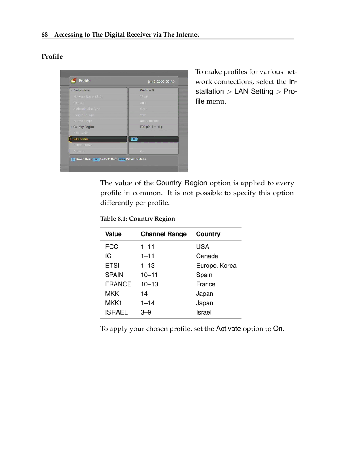 Topfield TF 600 PVRt manual Proﬁle, To apply your chosen proﬁle, set the Activate option to On 