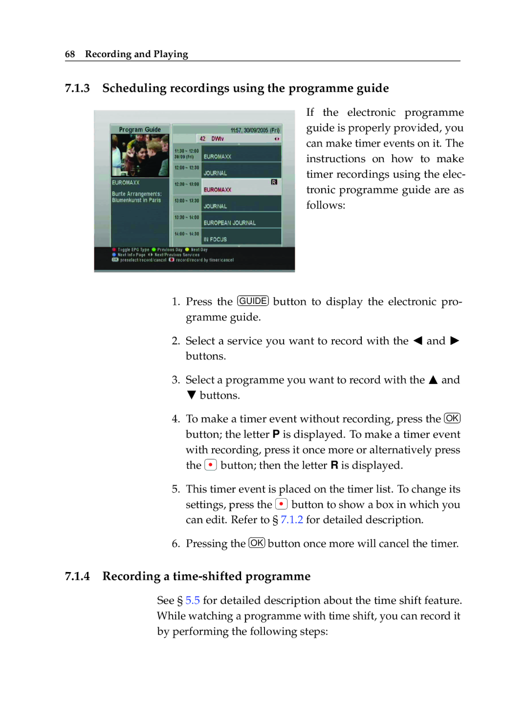 Topfield TF 6000 PVR ES manual Scheduling recordings using the programme guide, Recording a time-shifted programme 