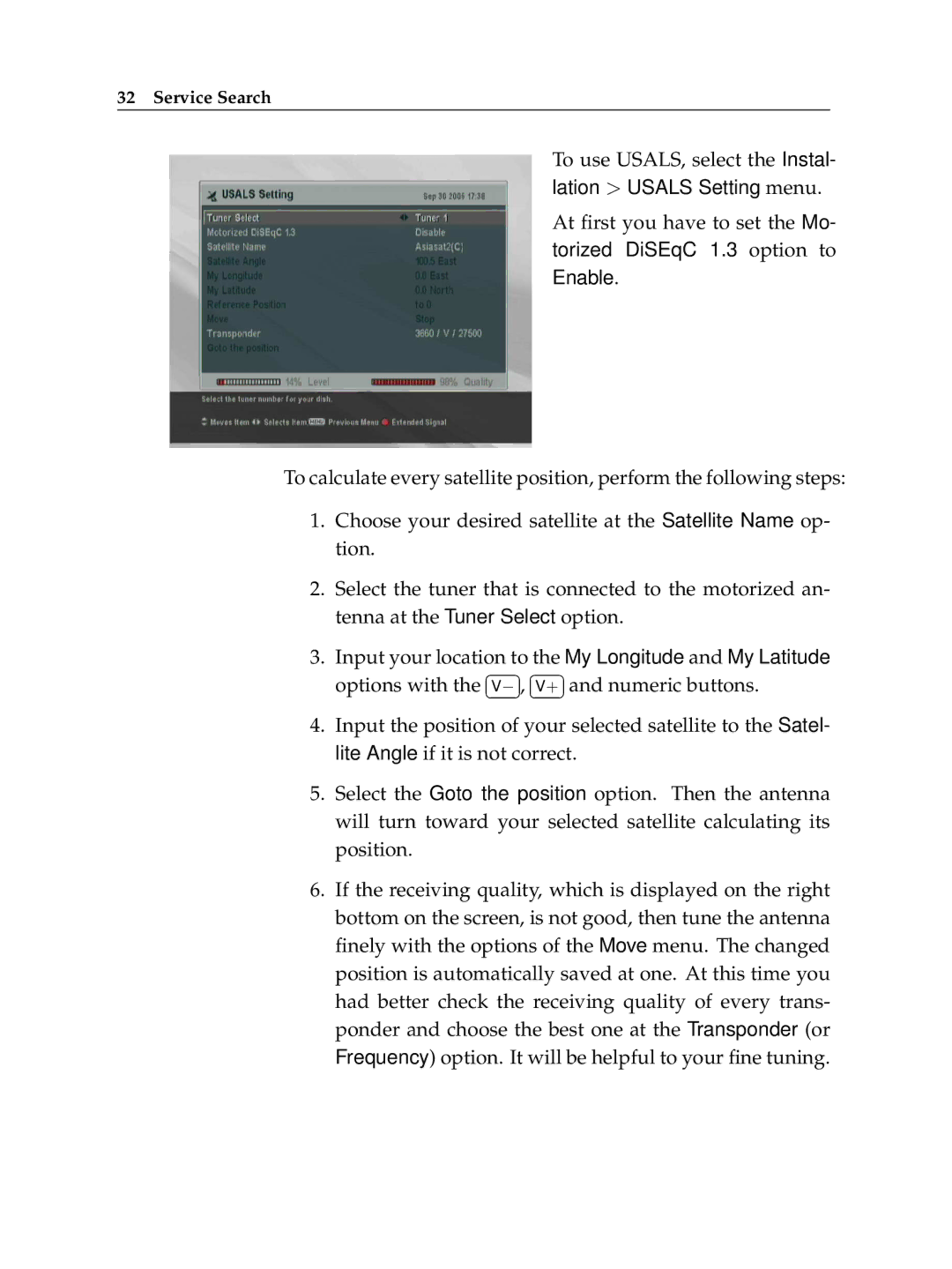 Topfield TF 6000 PVR manual To use USALS, select the Instal- lation Usals Setting menu 