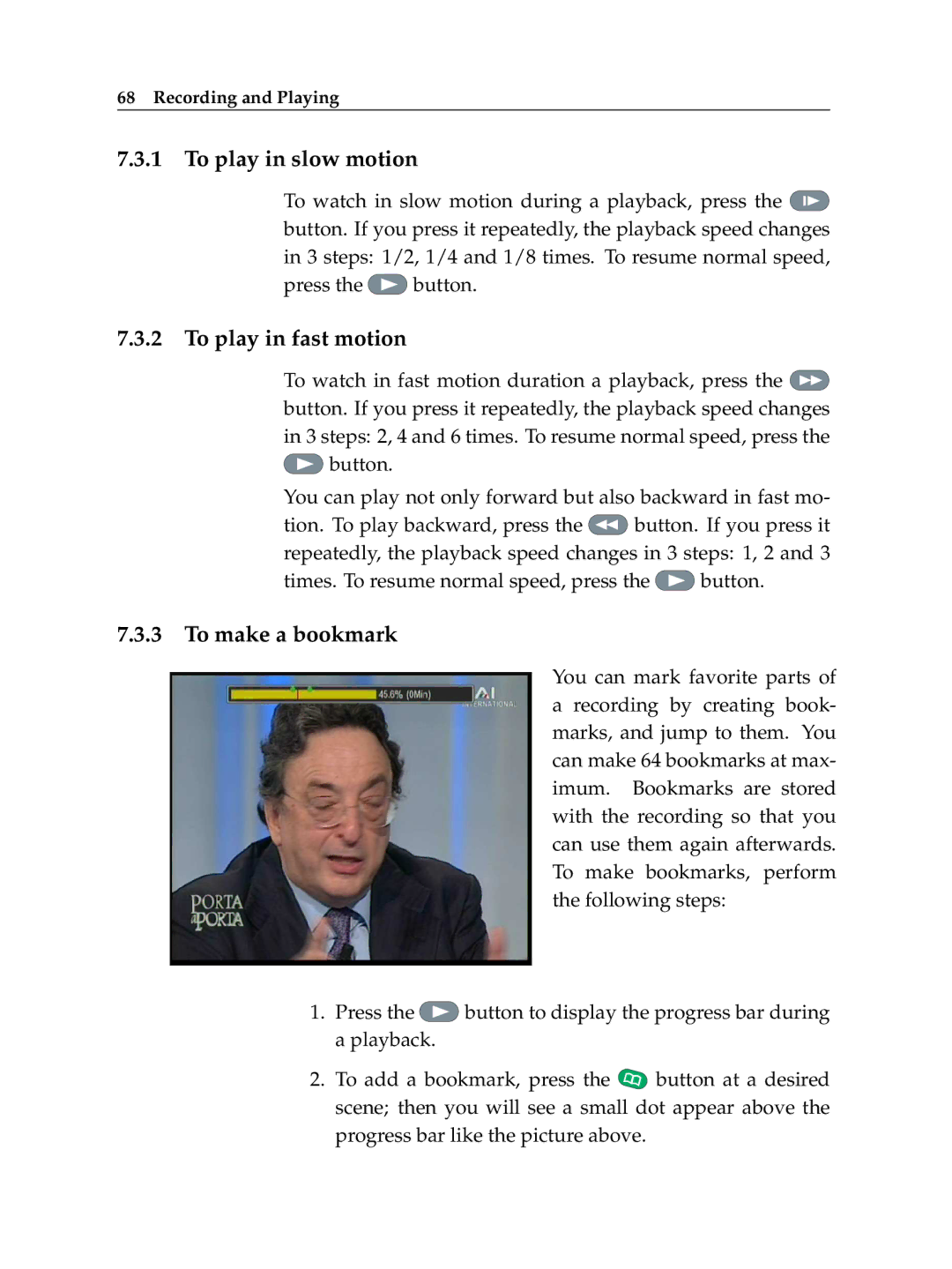 Topfield TF 6000 PVR manual To play in slow motion, To play in fast motion, To make a bookmark 