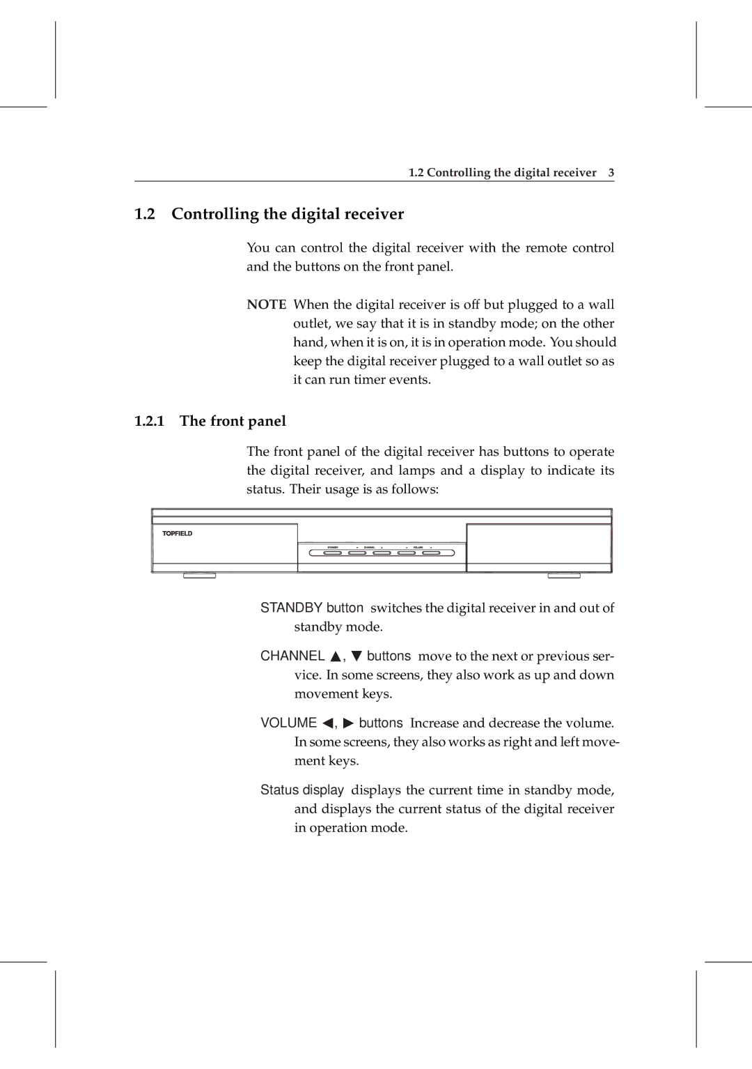 Topfield TF 6000 PVRt manual Controlling the digital receiver, Front panel 