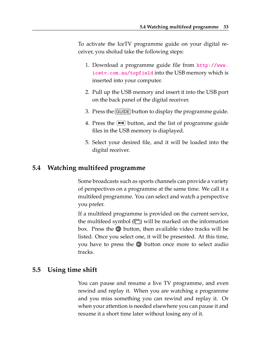 Topfield TF 7000 HD PVRt manual Watching multifeed programme, Using time shift 