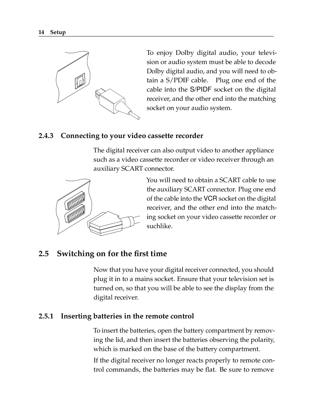 Topfield TF 7700 HSCI manual Switching on for the ﬁrst time, Connecting to your video cassette recorder 