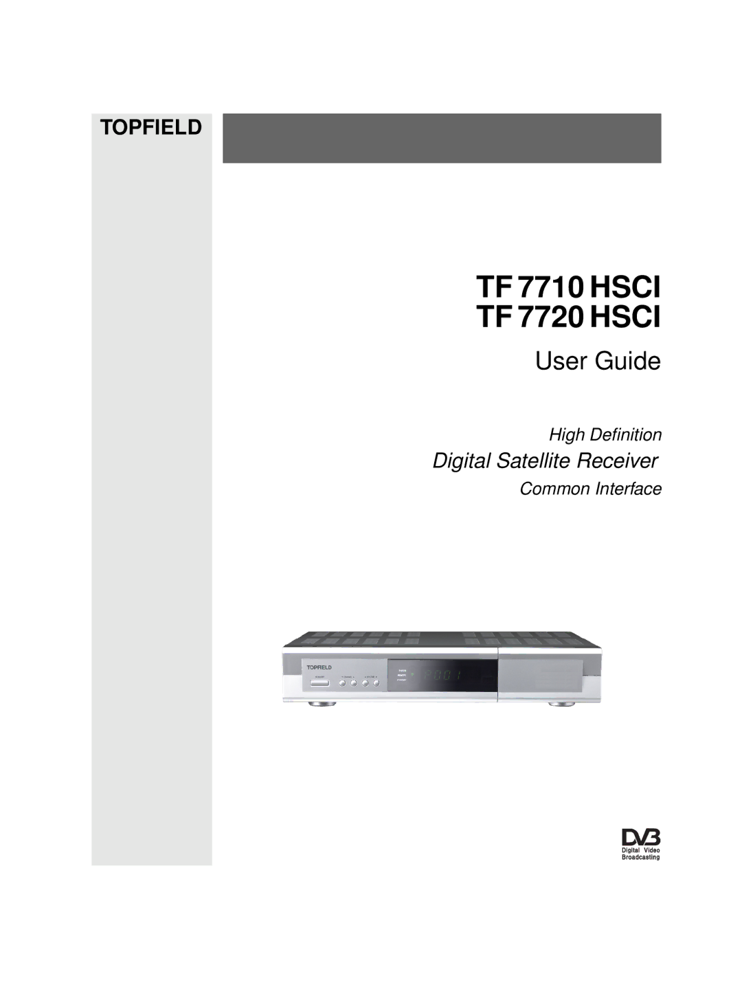 Topfield TF 7710 HSCI, TF 7720 HSCI manual TF 7710 Hsci TF 7720 Hsci 