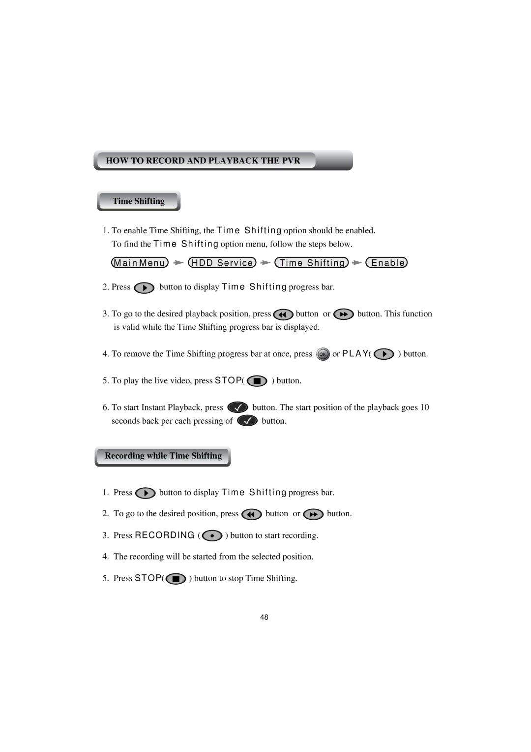 Topfield TF4000PVR CoCI manual HOW to Record and Playback the PVR, Recording while Time Shifting 