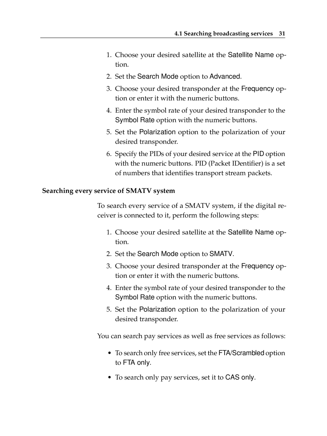 Topfield TF6400IR manual Searching every service of Smatv system 