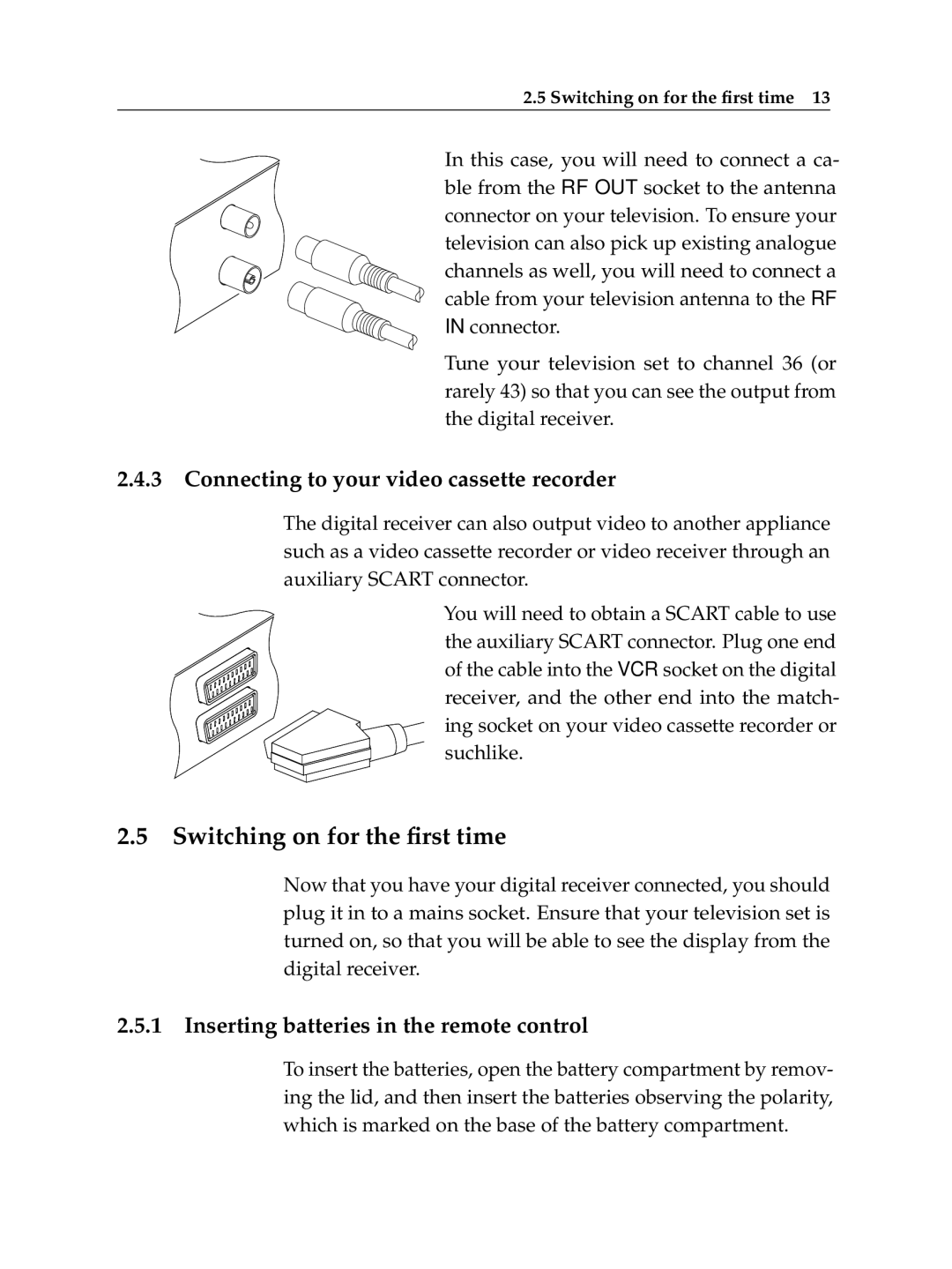 Topfield Topfield Digital Satellite Receiver Switching on for the ﬁrst time, Connecting to your video cassette recorder 