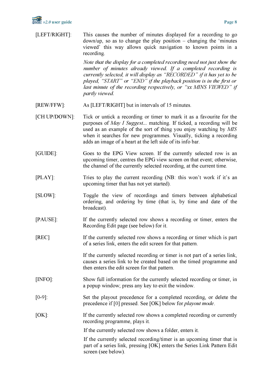 Topfield v2.0 manual Partly viewed, Ch Up/Down, Guide, Rec 