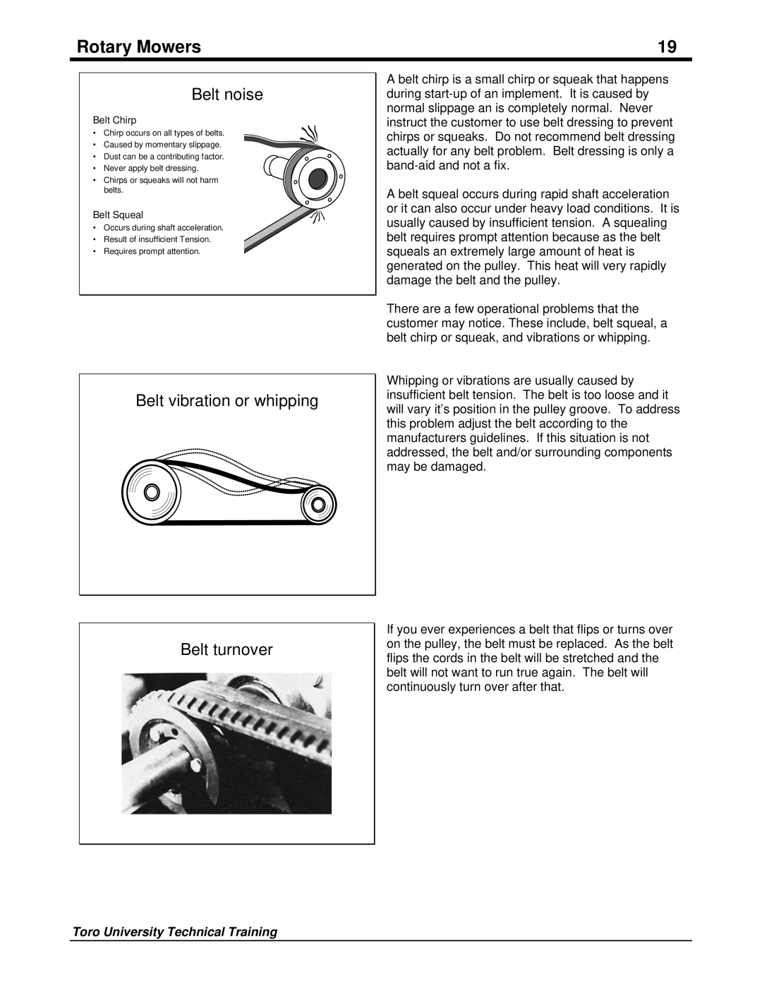 Toro 09167SL manual Belt noise, Belt vibration or whipping Belt turnover 