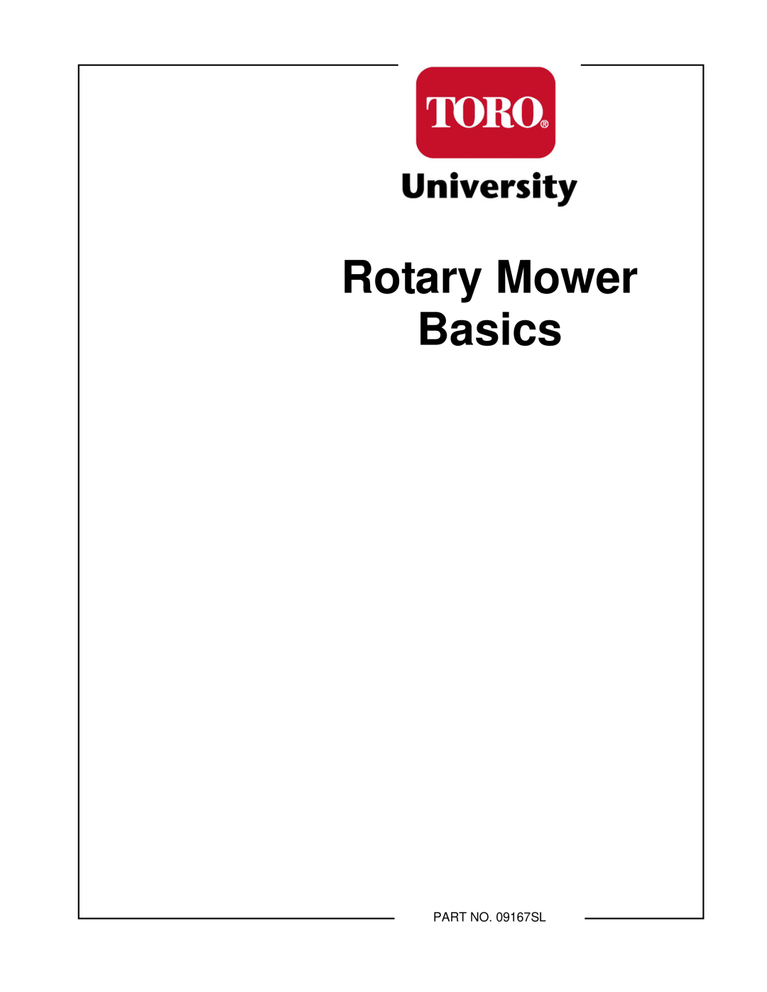 Toro manual Rotary Mower Basics, PART NO. 09167SL 