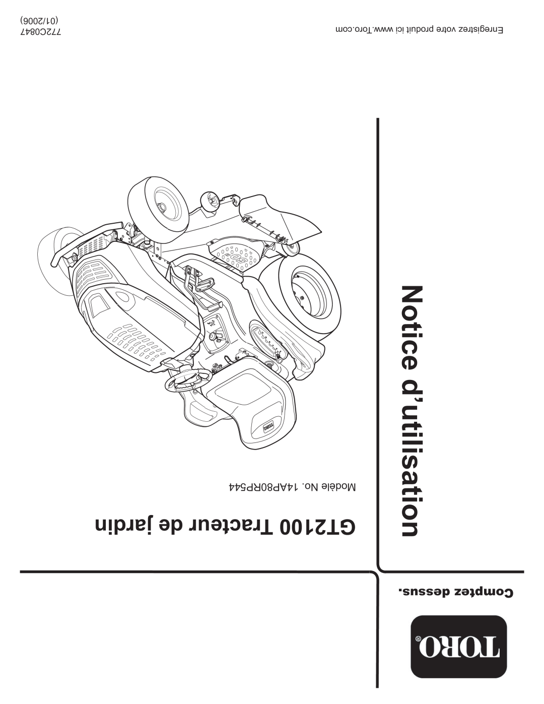 Toro manual dessus Comptez, 14AP80RP544 .No Modèle jardin de Tracteur GT2100, 01/2006, 772C0847, Notice d’utilisation 