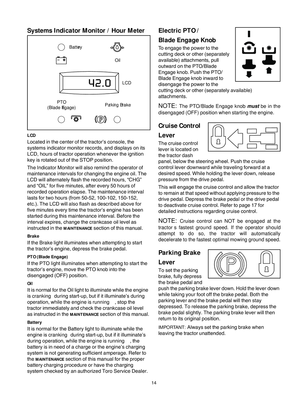 Toro 14AQ81RP744, 14AK81RK744 manual Electric PTO Blade Engage Knob, Cruise Control Lever, Parking Brake Lever 