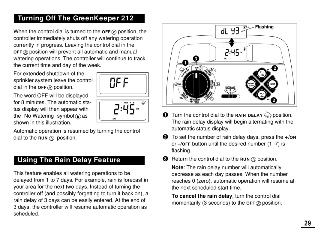 Toro 212 manual Turning Off The GreenKeeper, Using The Rain Delay Feature 