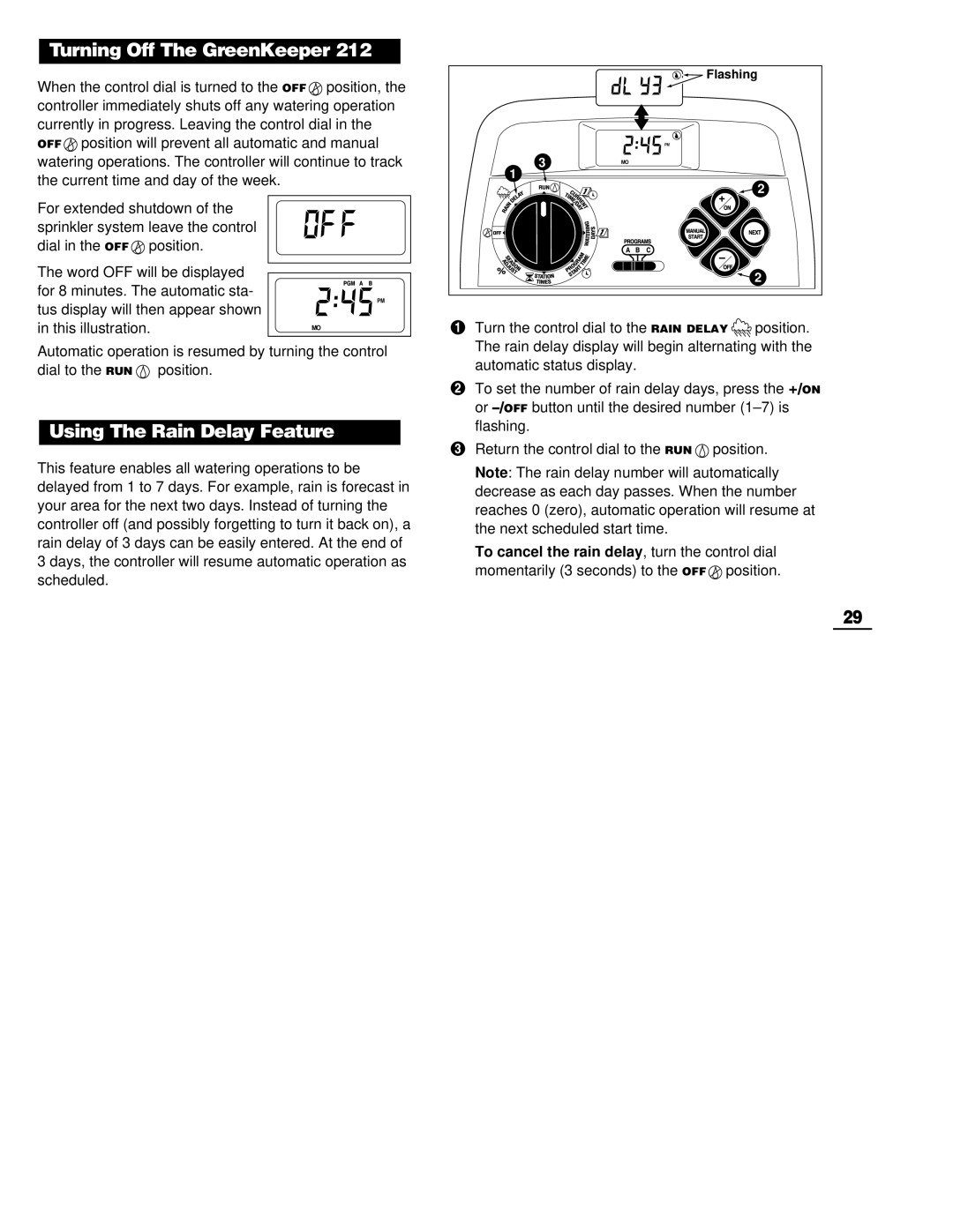 Toro 212 manual Turning Off The GreenKeeper, Using The Rain Delay Feature 