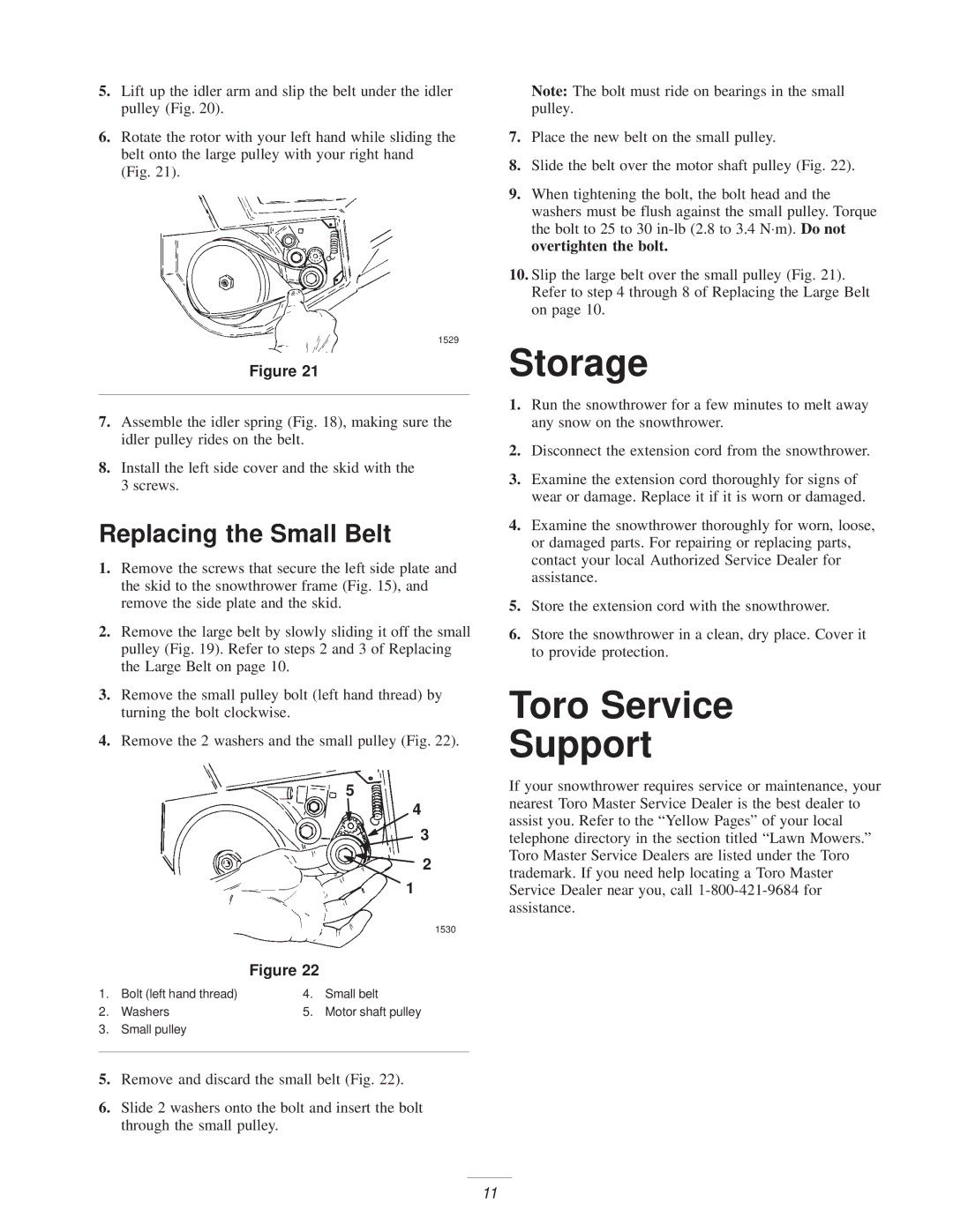 Toro 3.80E+13 manual Storage, Toro Service Support, Replacing the Small Belt 