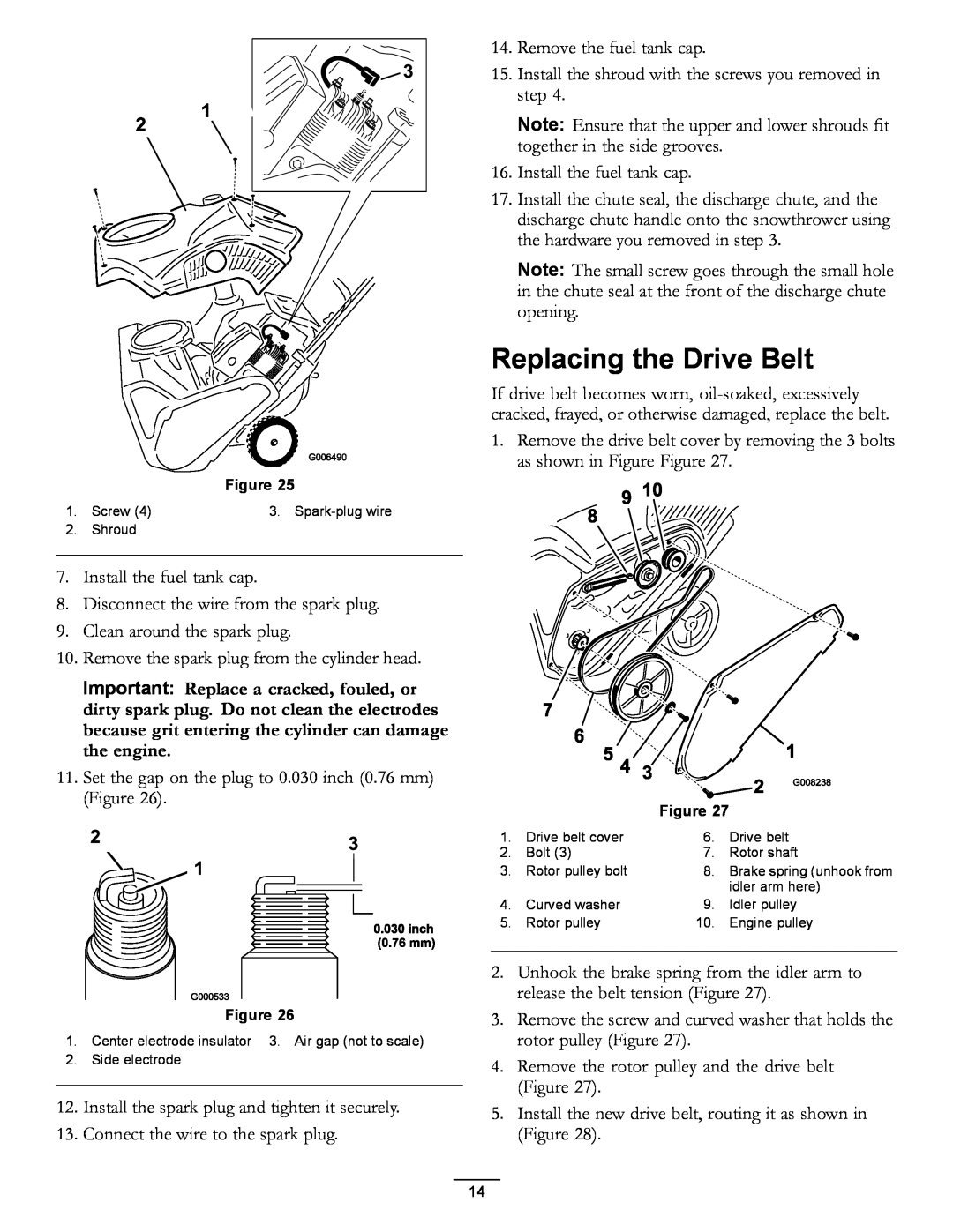 Toro 38584, 38583 owner manual Replacing the Drive Belt 