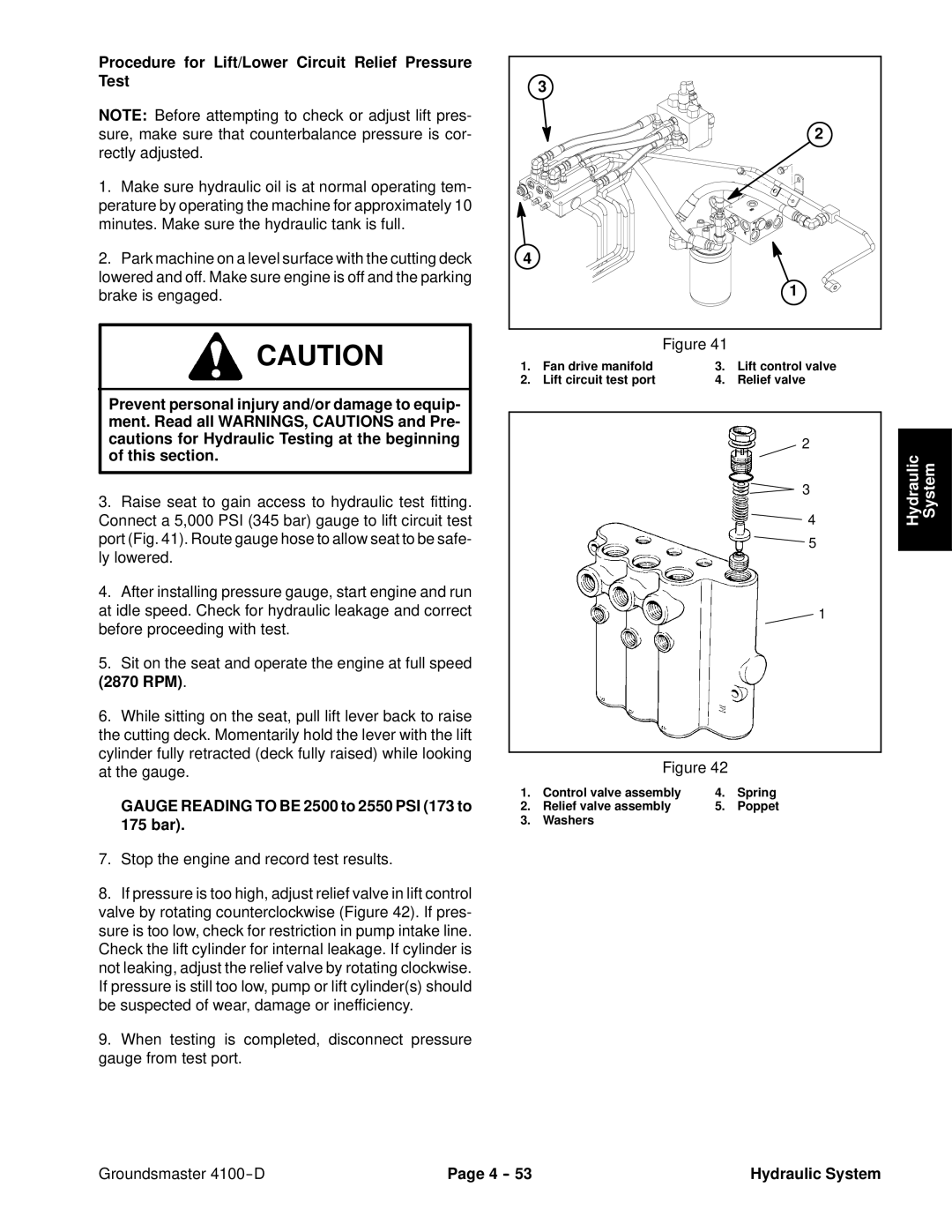 Toro 4100-D Procedure for Lift/Lower Circuit Relief Pressure Test, Gauge Reading to be 2500 to 2550 PSI 173 to 175 bar 