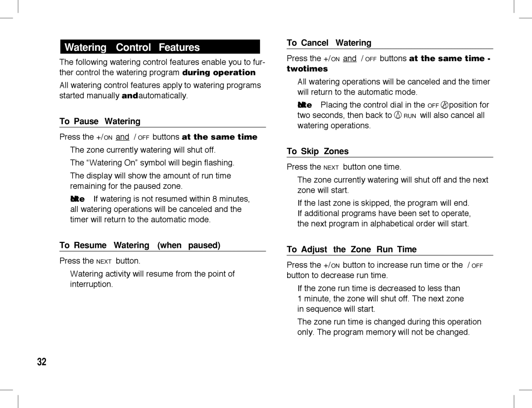 Toro ECXTRA manual Watering Control Features, To Resume Watering when paused, To Skip Zones, To Adjust the Zone Run Time 