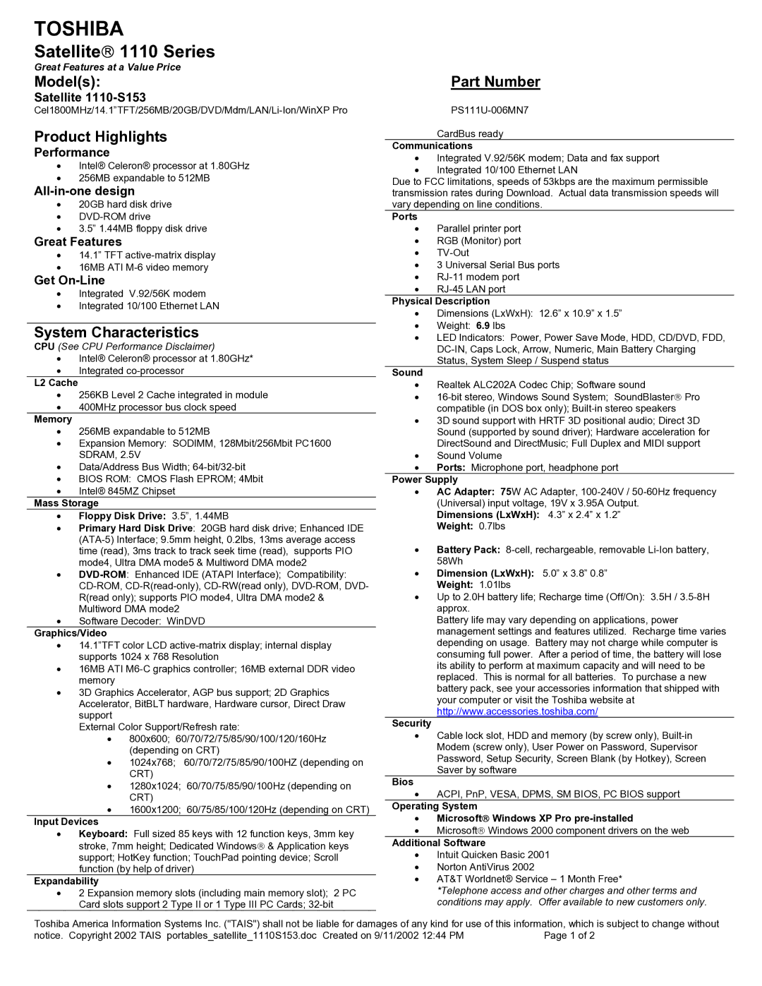 Toshiba 1110 dimensions L2 Cache, Memory, Mass Storage Floppy Disk Drive 3.5, 1.44MB, Graphics/Video, Input Devices, Ports 