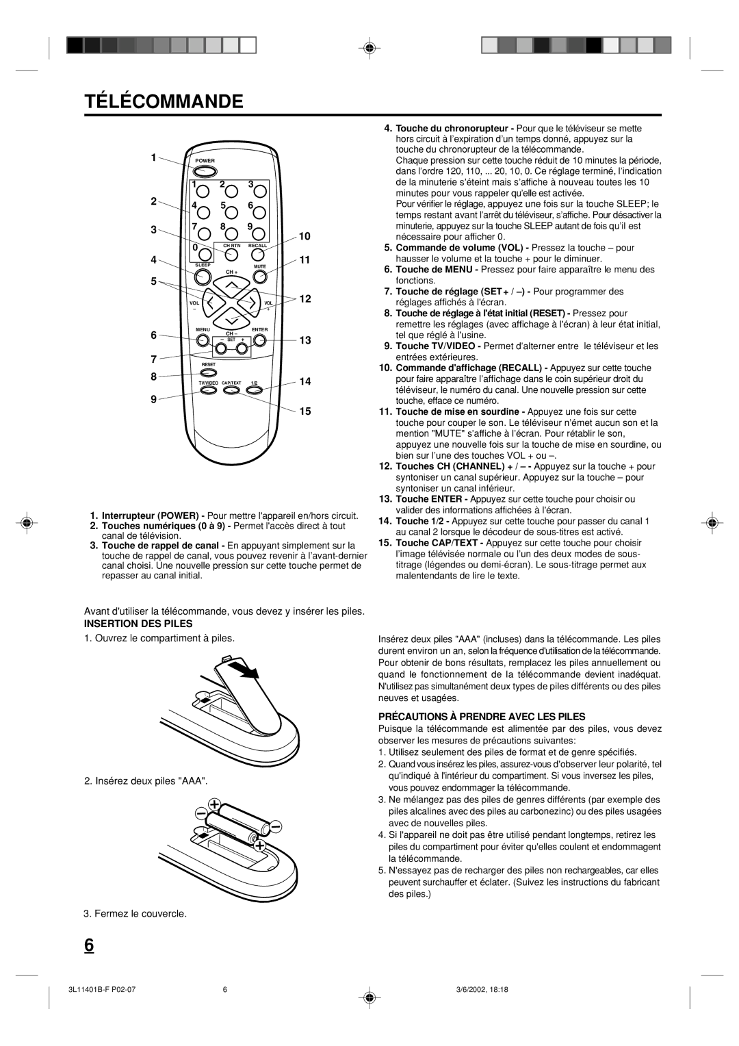 Toshiba 13A22 manual Télécommande, Insertion DES Piles, Précautions À Prendre Avec LES Piles 