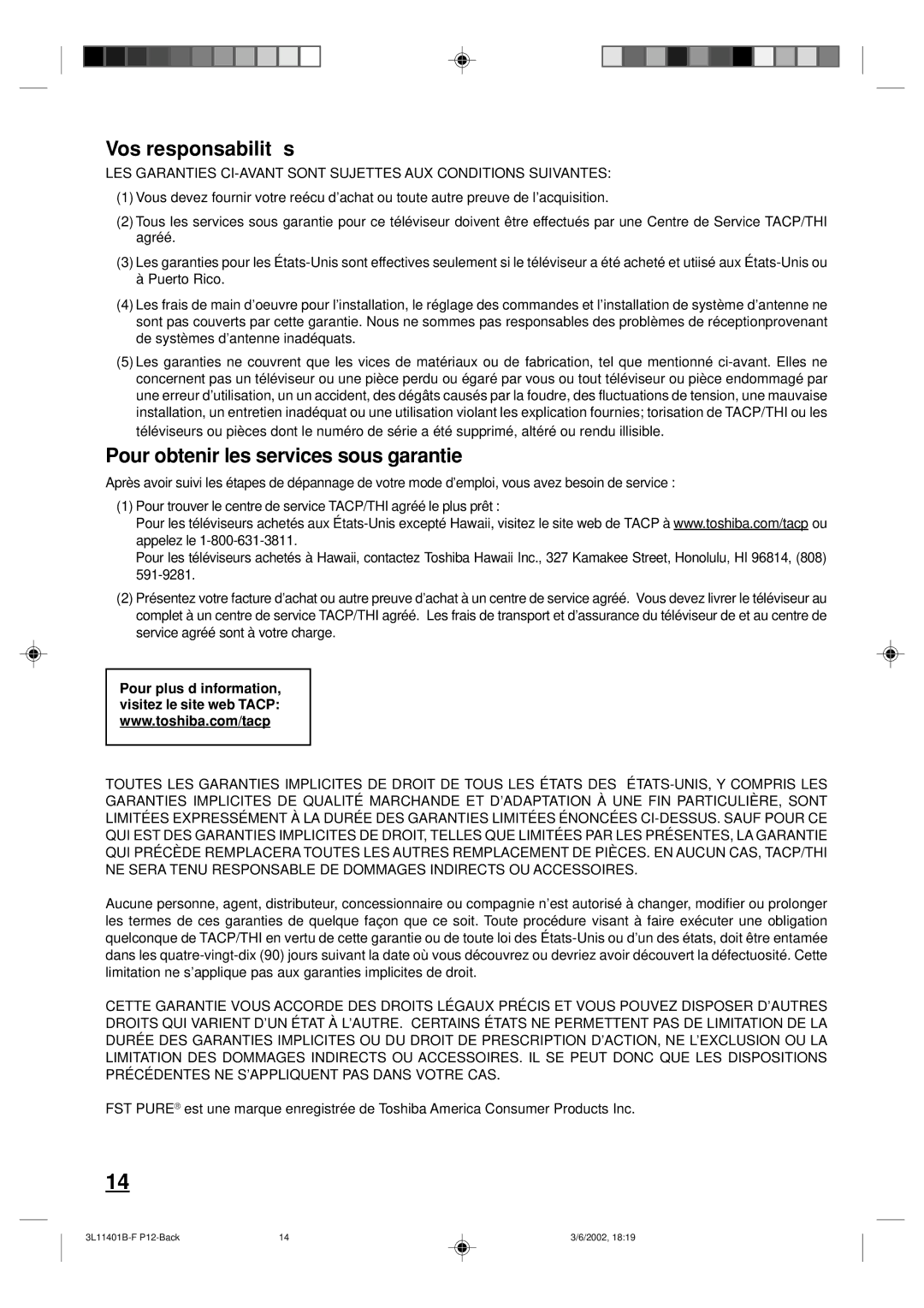 Toshiba 13A22 manual Vos responsabilités, Pour obtenir les services sous garantie 