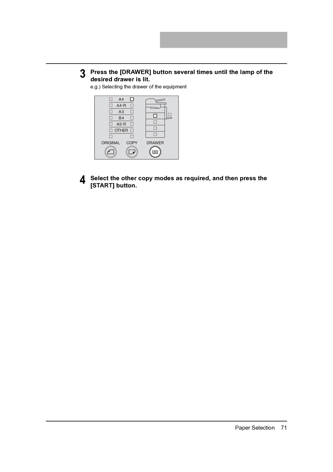 Toshiba 205, 165 manual Selecting the drawer of the equipment 