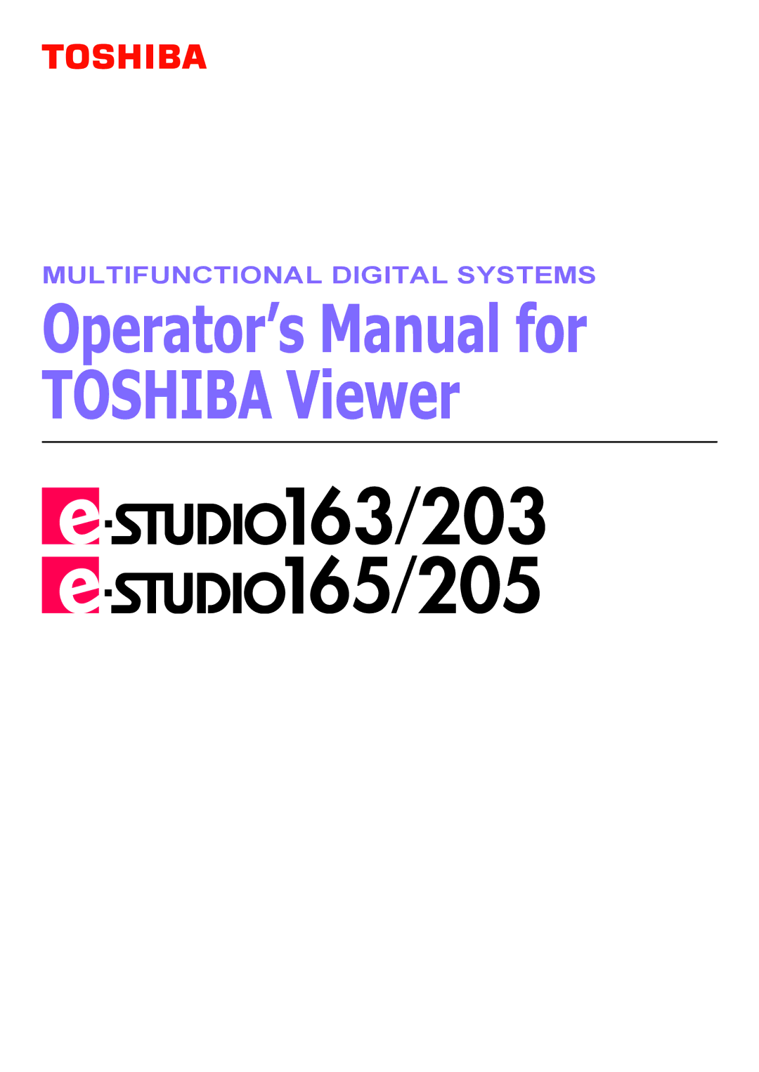 Toshiba 165/205 manual Operator’s Manual for Toshiba Viewer 