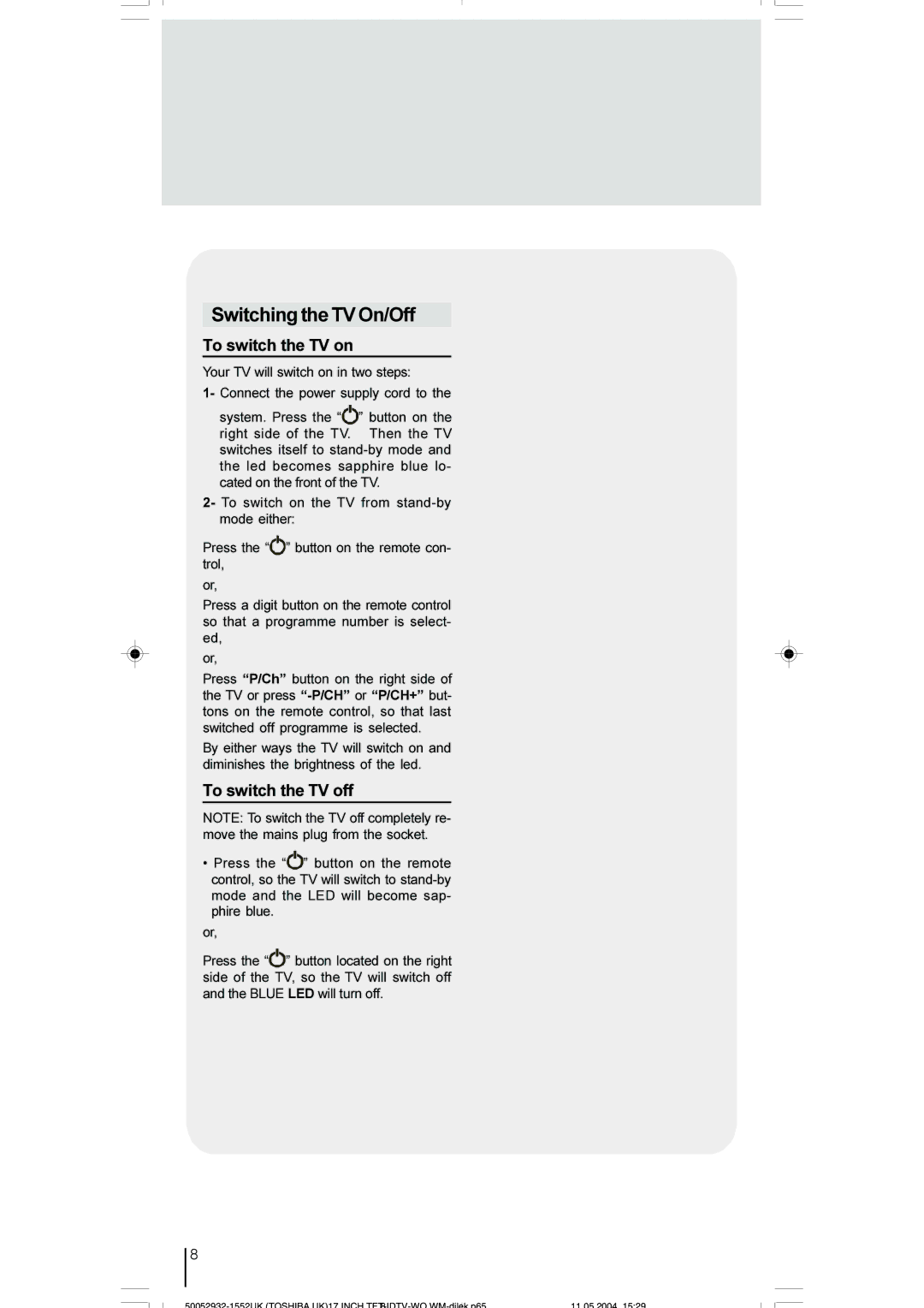 Toshiba 17WLT46B owner manual Switching the TV On/Off, To switch the TV on, To switch the TV off 