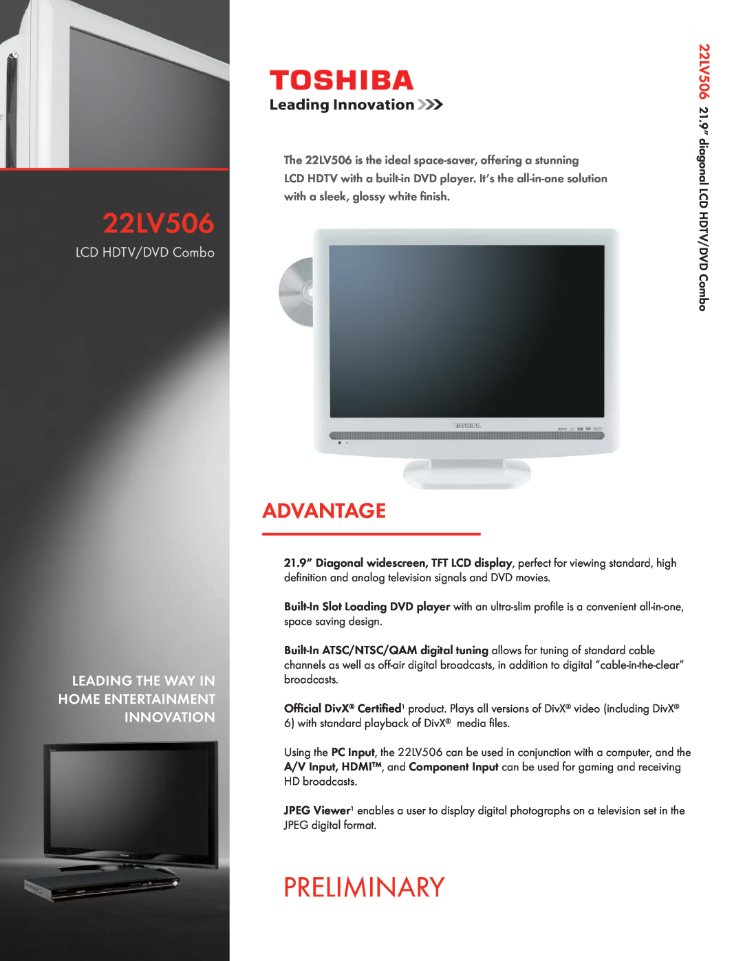 Toshiba manual Preliminary, Advantage, LCD HDTV/DVD Combo, 22LV506 21.9”, with a sleek, glossy white ﬁnish 