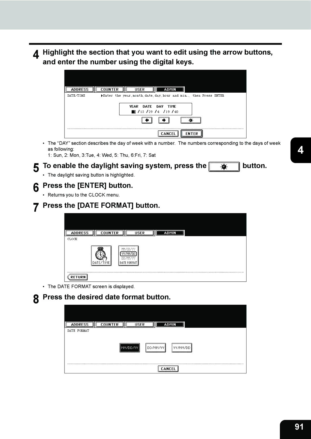 Toshiba 232, 282, 202L manual To enable the daylight saving system, press the button, Press the Date Format button 