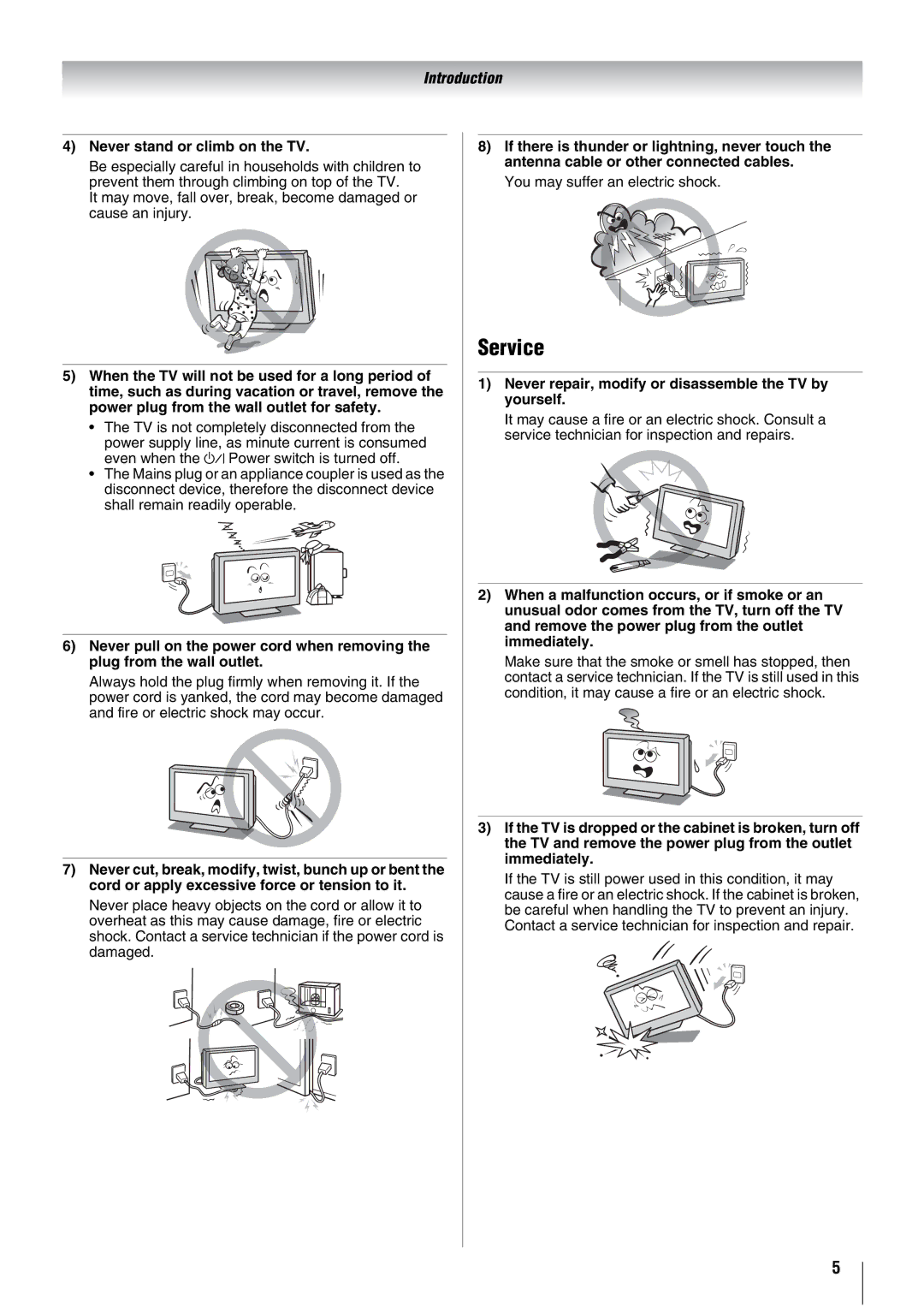 Toshiba 26WL66T, 26WL66E Service, Never stand or climb on the TV, Never repair, modify or disassemble the TV by yourself 