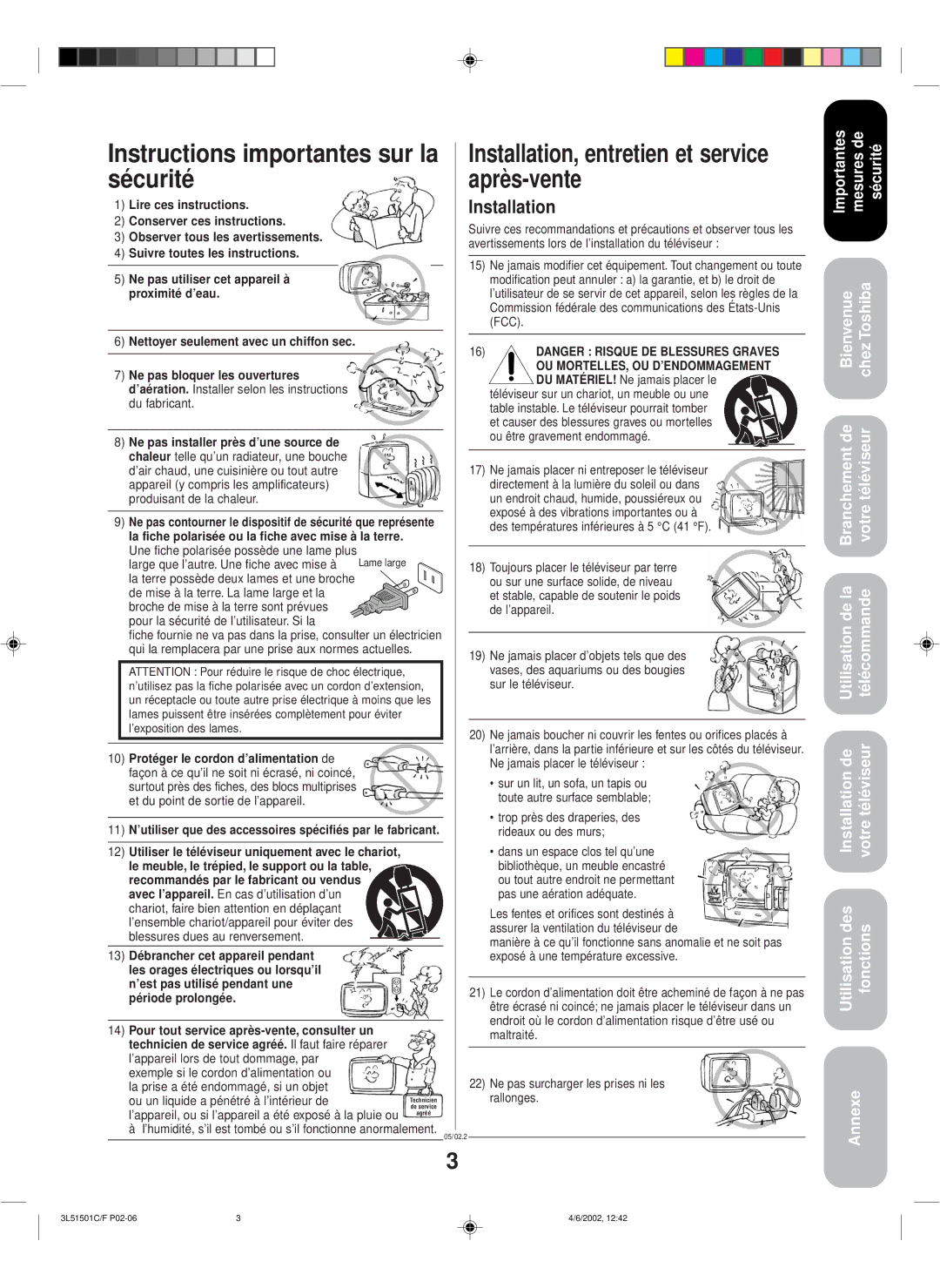 Toshiba 27A62 appendix Installation, Large que l’autre. Une fiche avec mise à, Ou un liquide a pénétré à l’intérieur de 