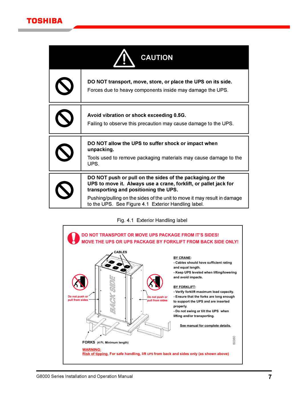 Toshiba 300 KW Do not transport, move, store, or place the UPS on its side, Avoid vibration or shock exceeding 0.5G 